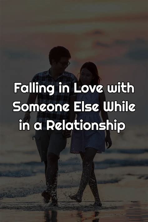 dating someone and in love with someone else